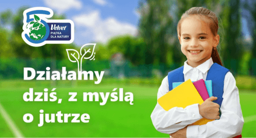 „Velvet. Piątka dla natury” – trwa zbieranie zgłoszeń do II. ogólnopolskiej edycji programu edukacyjnego dla szkół.